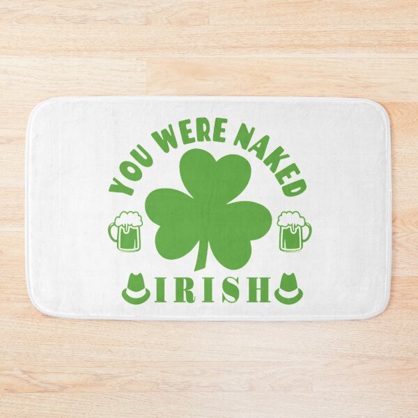 Artikelvorschau, Irisch, du warst nackt - St. Patrick's Day entworfen und verkauft von Delandor.