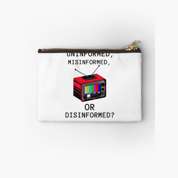 Item preview, Uninformed, Misinformed, or Disinformed? designed and sold by Ruark MacRae.