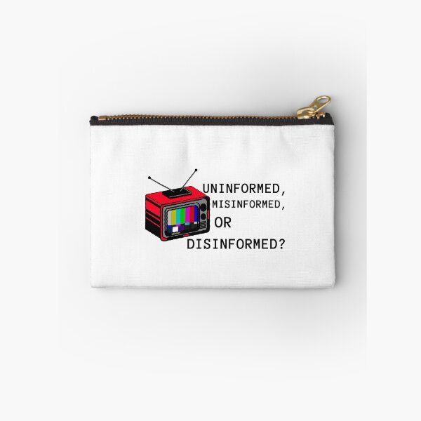 Item preview, Uninformed, Misinformed, or Disinformed? designed and sold by Ruark MacRae.