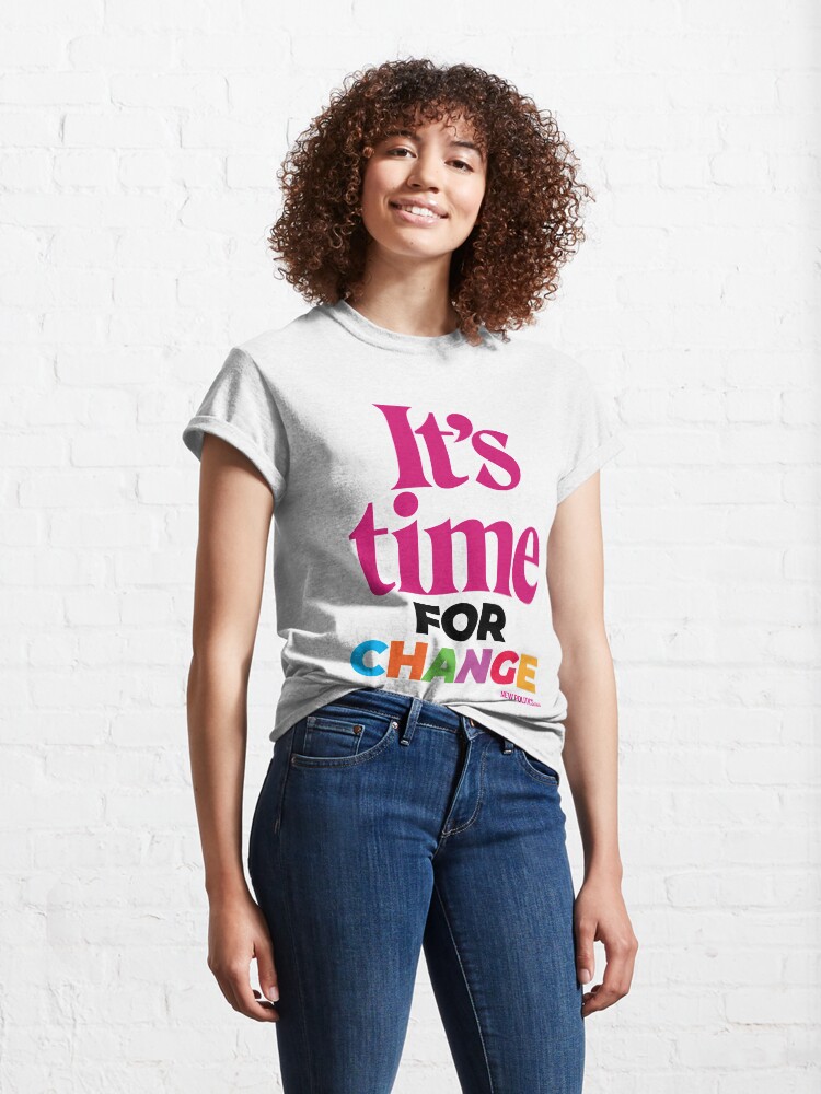 Alternate view of It’s Time … For Change Classic T-Shirt