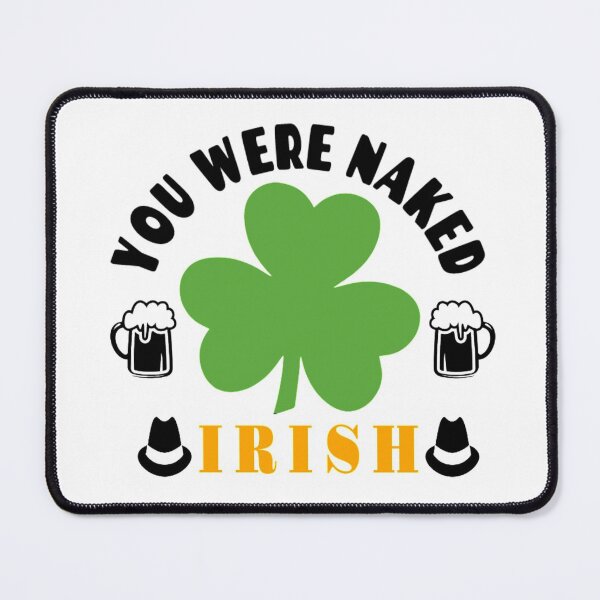 Artikelvorschau, Irisch, du warst nackt - St. Patricks Day entworfen und verkauft von Delandor.