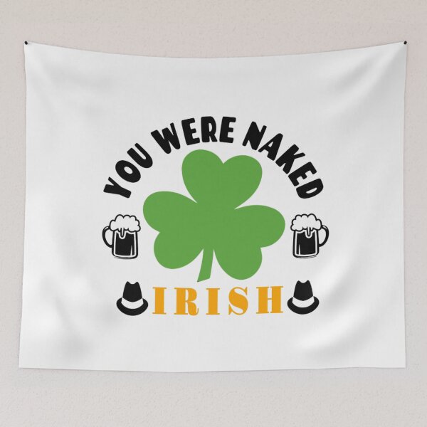 Artikelvorschau, Irisch, du warst nackt - St. Patricks Day entworfen und verkauft von Delandor.