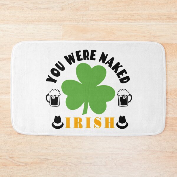 Artikelvorschau, Irisch, du warst nackt - St. Patricks Day entworfen und verkauft von Delandor.