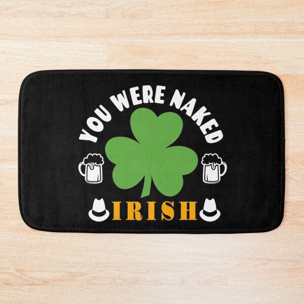 Artikelvorschau, Irisch, du warst nackt - St. Patrick's Day entworfen und verkauft von Delandor.