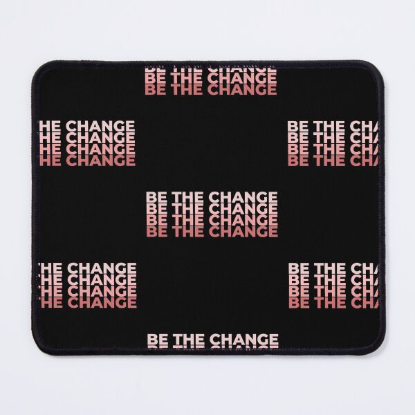 Item preview, Be the Change artwork designed and sold by FashionN5.