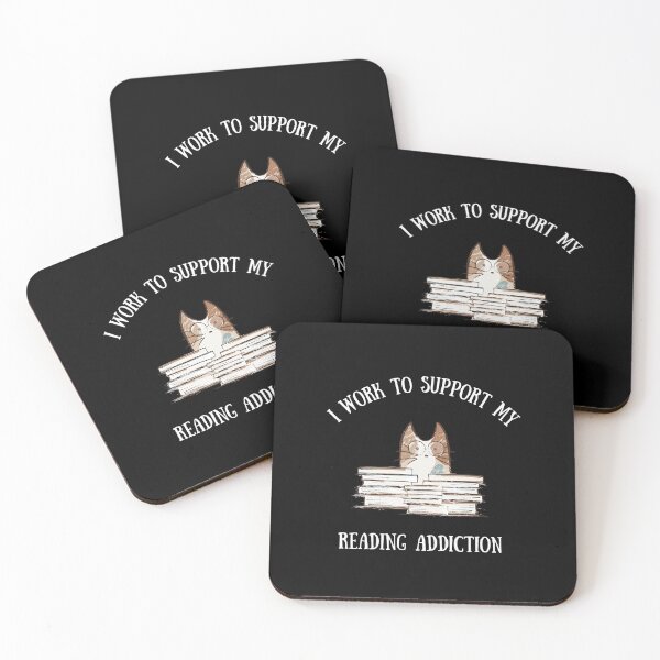 Item preview, I work to support my reading addiction  designed and sold by PotluckPrints.