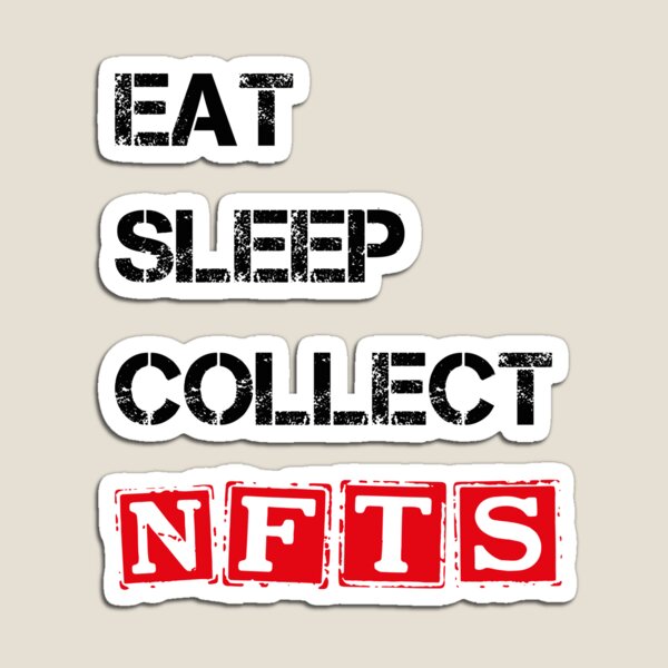 Item preview, Eat Sleep Collect Nfts  red designed and sold by yasarh.