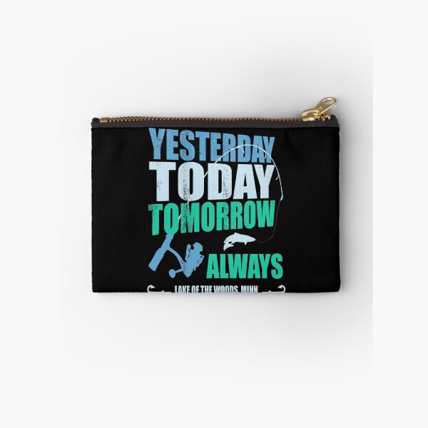 Item preview, yesterday today tomorrow always | Lake of the Woods Fishing designed and sold by MoonsmileProd.
