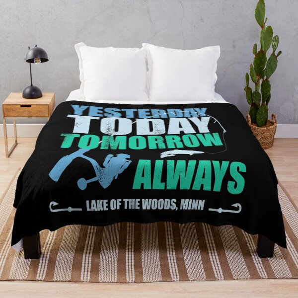 Item preview, yesterday today tomorrow always | Lake of the Woods Fishing designed and sold by MoonsmileProd.