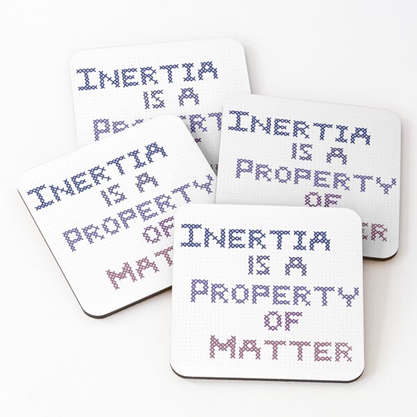 Item preview, Inertia is a Property of Matter designed and sold by O1RSH.