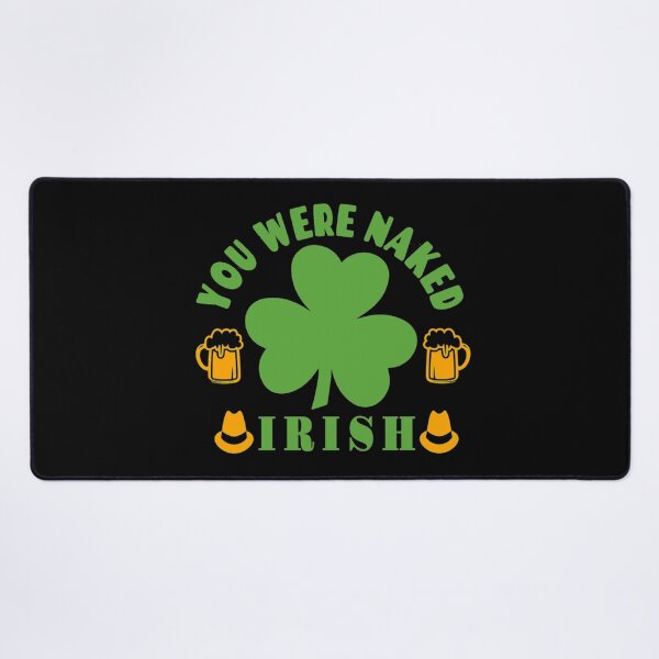Artikelvorschau, Irisch, du warst nackt - lustiger St. Patrick's Day entworfen und verkauft von Delandor.