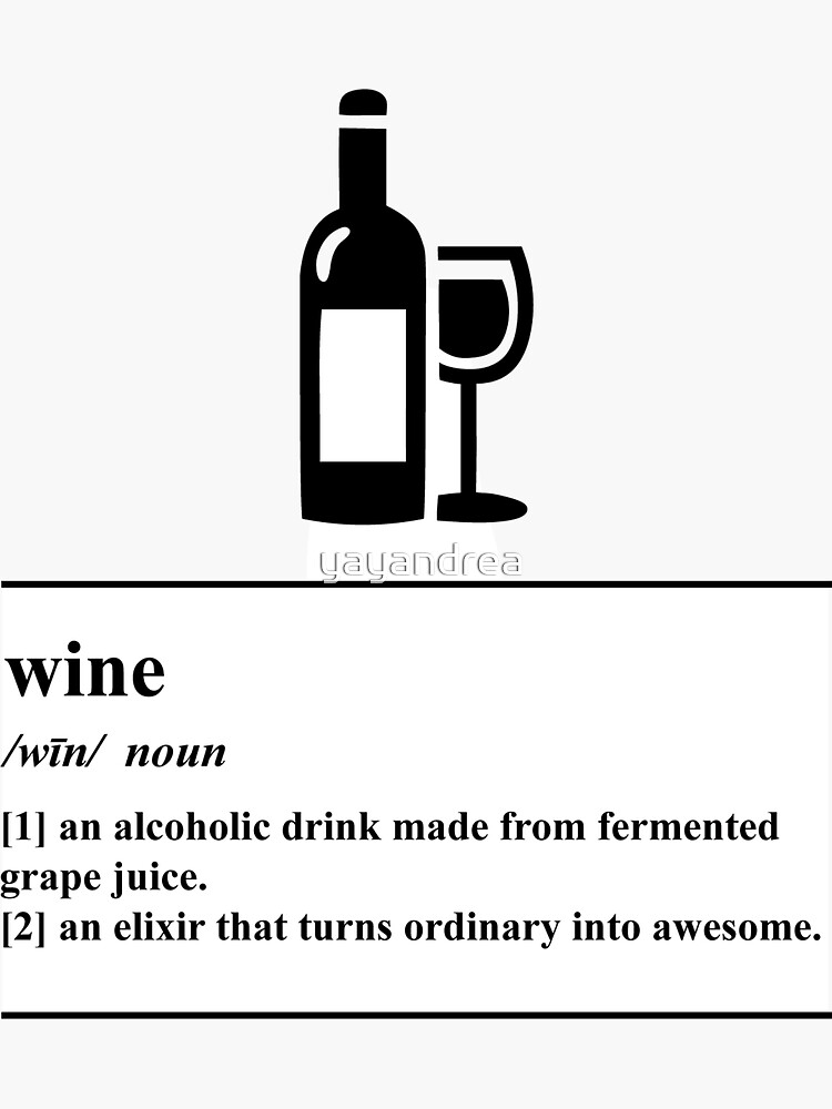 "Wine Definition Wine humor" Sticker by yayandrea Redbubble
