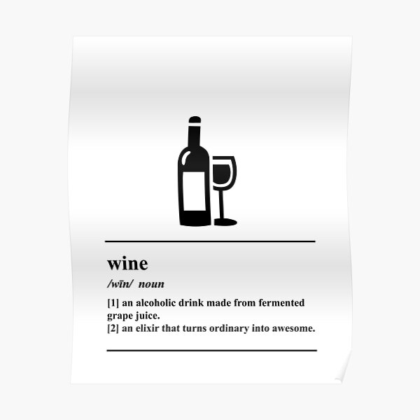"Wine Definition Wine humor" Poster for Sale by yayandrea Redbubble