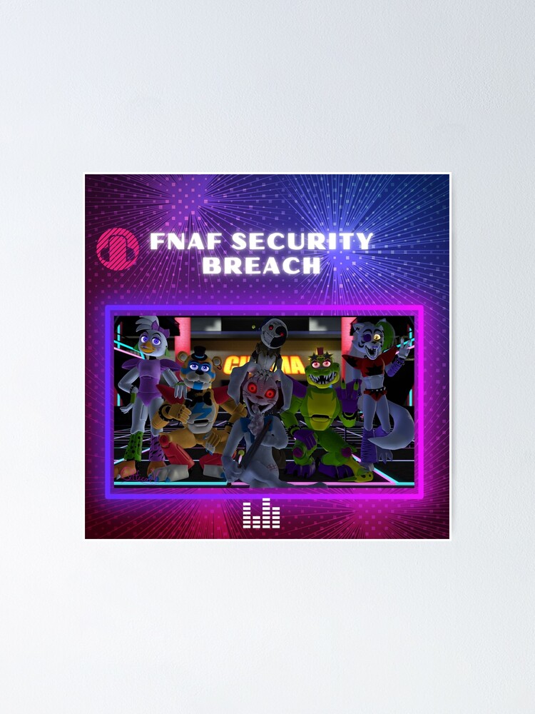 Fnaf Security Breach Poster For Sale By Silveregale Redbubble