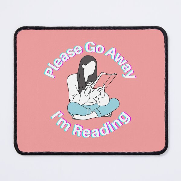 Item preview, Please Go Away I'm Reading designed and sold by UglyBoyDesign.