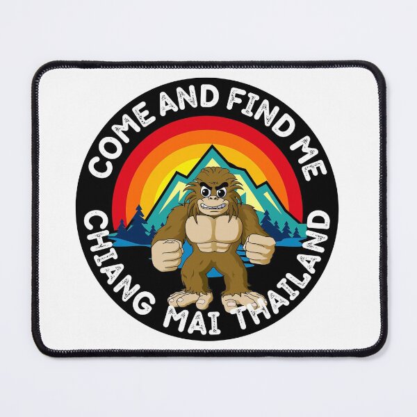 Item preview, Funny Bigfoot Come And Find Me Chiang Mai Thailand Angry Sasquatch designed and sold by RGRamsey.