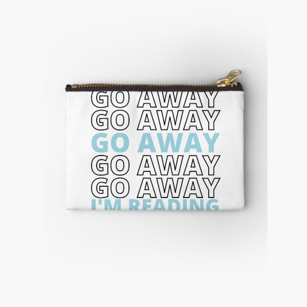 Item preview, Go Away Im Reading designed and sold by UglyBoyDesign.