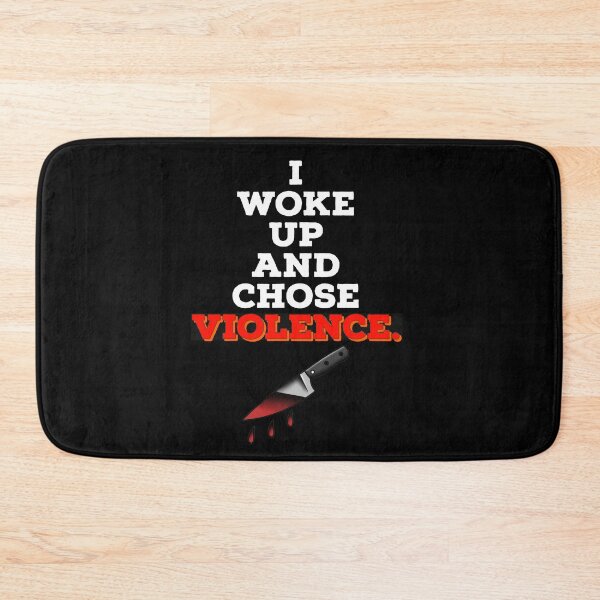 Item preview, I Woke Up and Chose Violence (With a knife) designed and sold by SacredsDesigns.