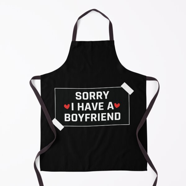 Item preview, Sorry I Have A Boyfriend - I have boyfriend designed and sold by MOONINSPIRATION.