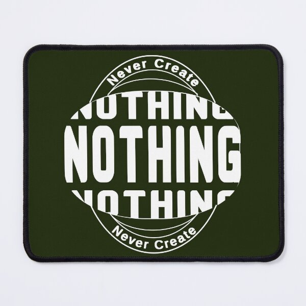 Item preview, Never Create Nothing - Inspirational.    designed and sold by DNC1134.