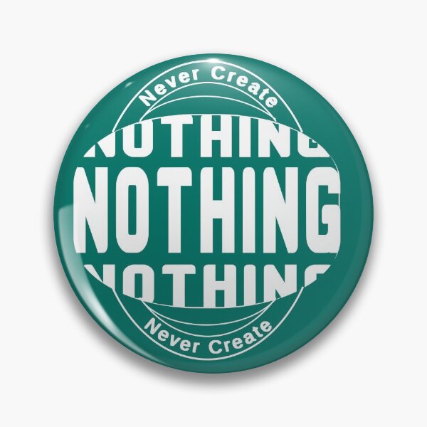 Item preview, Never Create Nothing - Inspirational.    designed and sold by DNC1134.