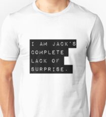 Complete Lack of Surprise Unisex T-Shirt