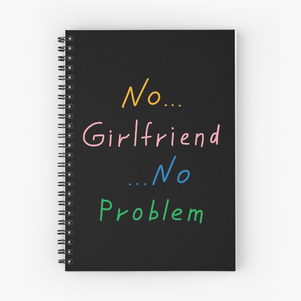 Item preview, No girlfriend no problem designed and sold by Enzo Bentayga.