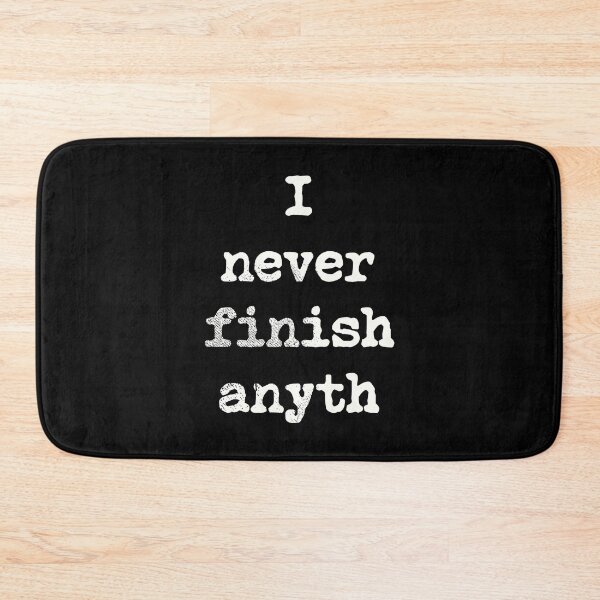 Item preview, I Never Finish Anyth designed and sold by kolbasound.