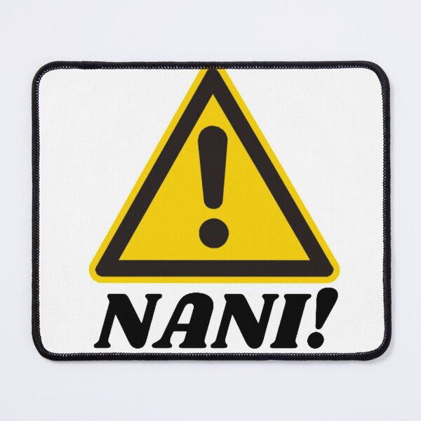 Item preview, NANI! WARNING SIGN designed and sold by Kawabijutsu21.