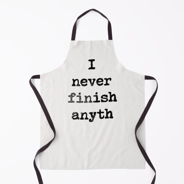 Item preview, I Never Finish Anyth designed and sold by kolbasound.
