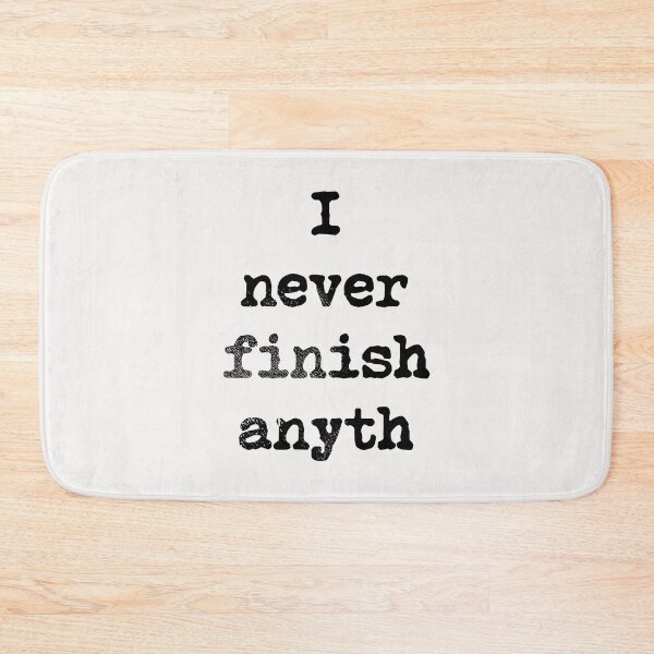 Item preview, I Never Finish Anyth designed and sold by kolbasound.