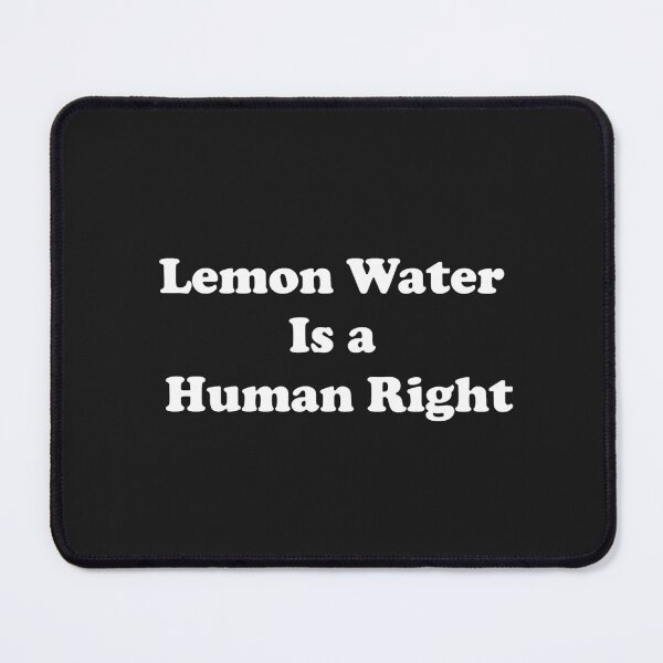 Item preview, Lemon Water is Human Right designed and sold by ProtonProject.