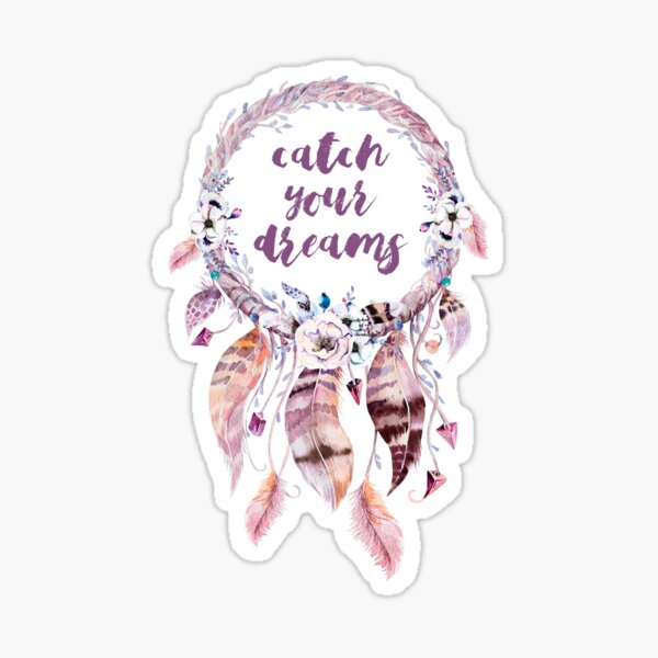 Dreamcatcher, catch your dreams Sticker