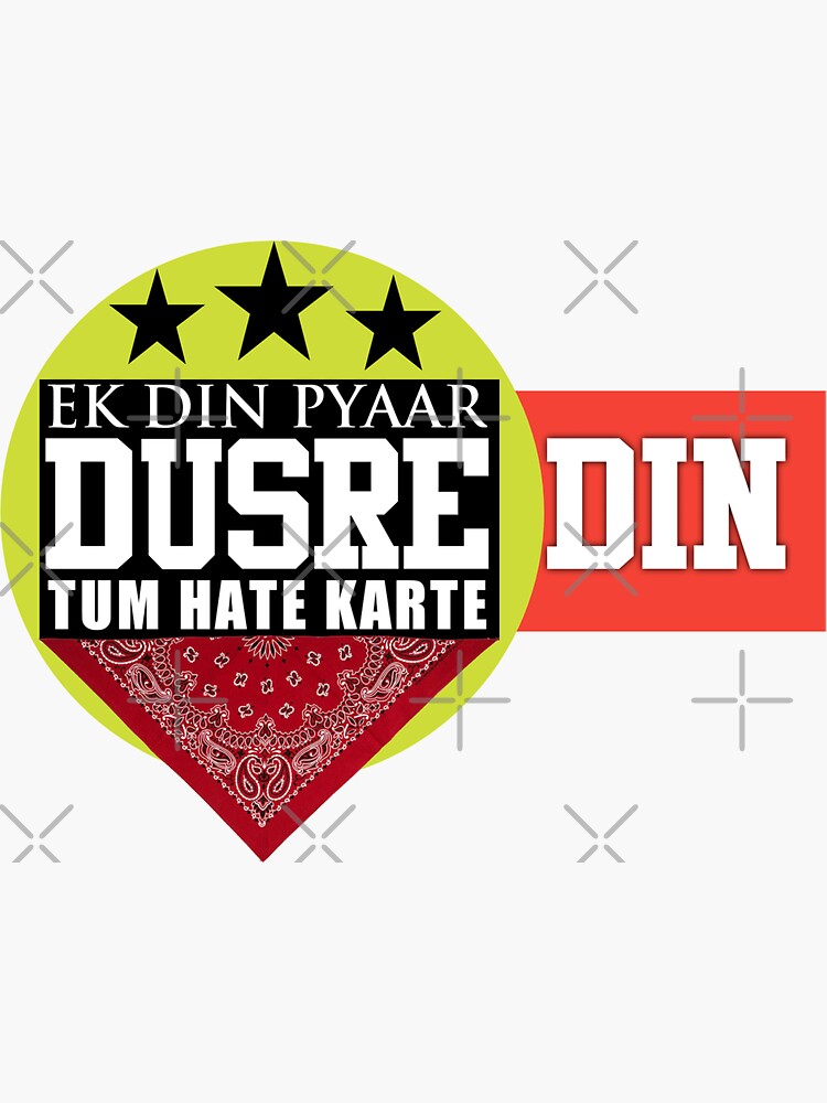 "EK DIN PYAAR DUSRE DIN TUM HATE KARTE" Sticker by Jaysmahapatra