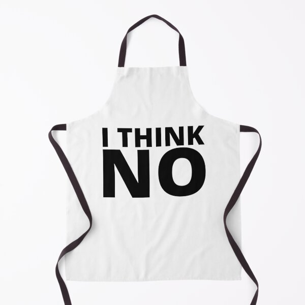 Item preview, I THINK NO- SARCASTIC QUOTES designed and sold by Creative Life.