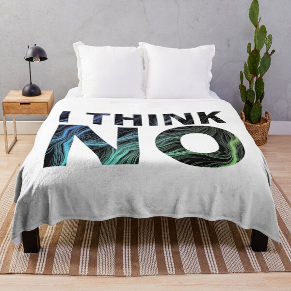 Item preview, I THINK NO- SARCASTIC QUOTES designed and sold by Creative Life.
