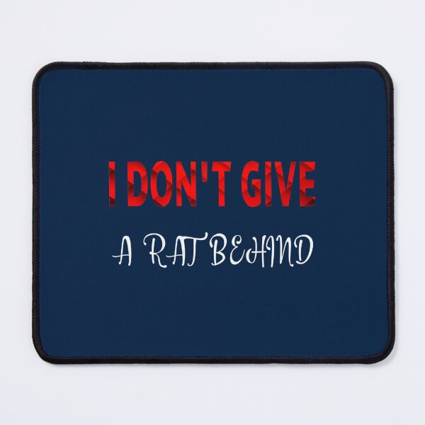 Item preview, I don_t give a rat behind   designed and sold by WVGritAndCoo.