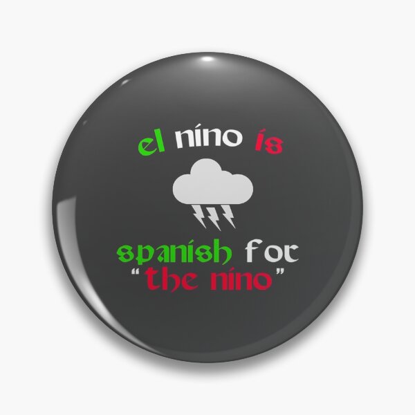 Item preview, El Nino Is Spanish For _quot_The Nino_quot_ - Chris Farley Quote   designed and sold by WVGritAndCoo.