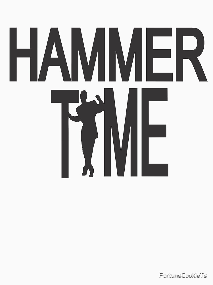 "Hammer Time" Tshirt by FortuneCookieTs Redbubble