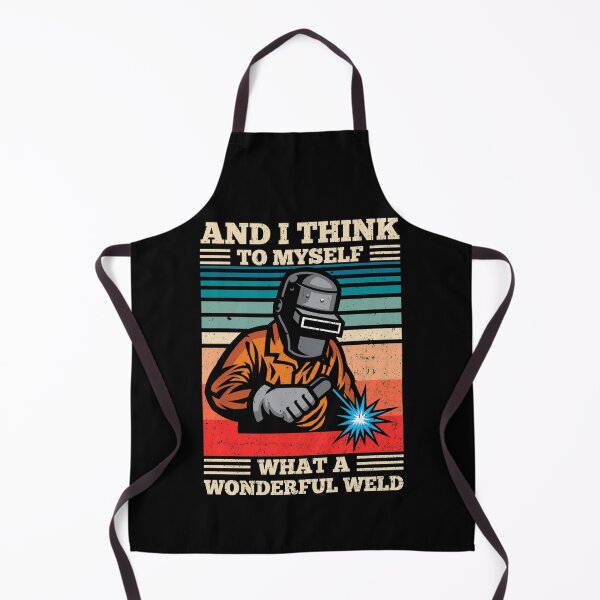 Item preview, And I Think To Myself What A Wonderful Weld Welding Welder designed and sold by JeffPriapiStore.