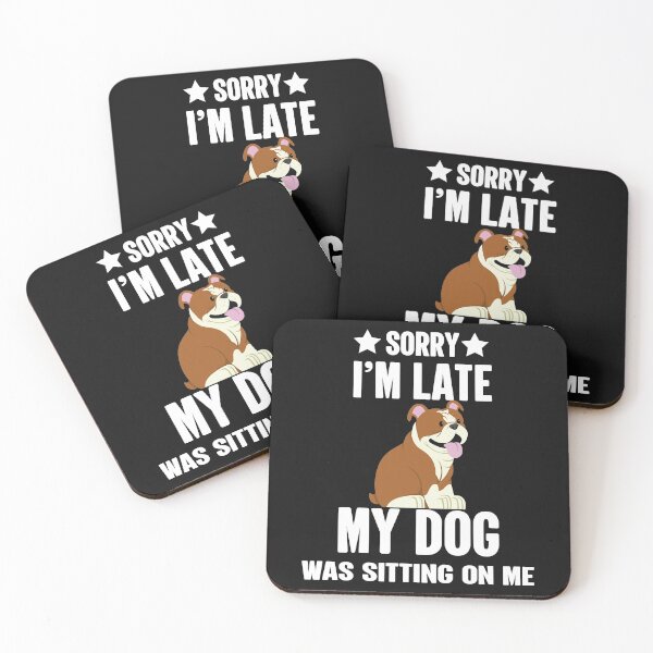 Item preview, Sorry I Am Late  - Funny dogs design designed and sold by husseiN-IQ.