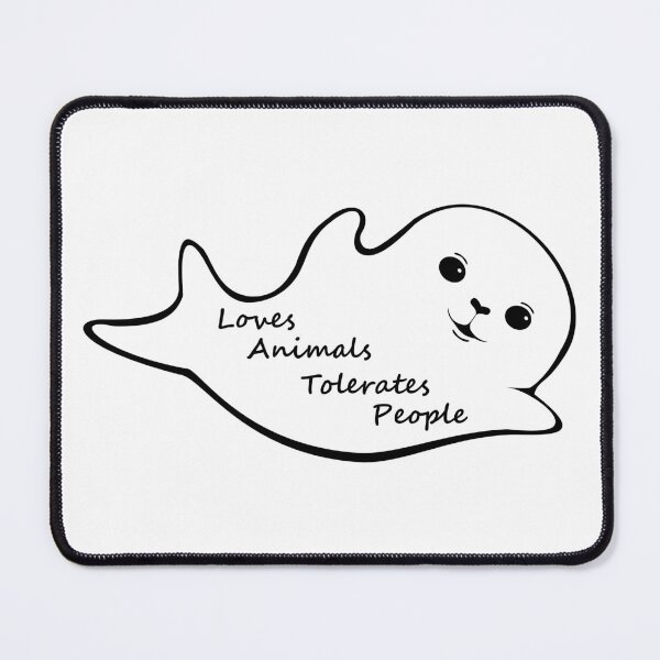 Item preview, loves animals tolerates people seals seal lover designed and sold by MiraNomegusta.