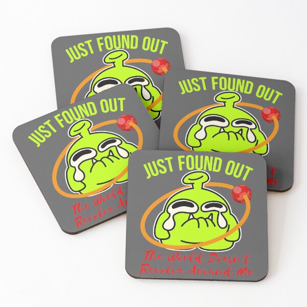 Item preview, just found out the world doesn't revolve around me designed and sold by arkantus.