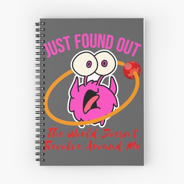 Item preview, just found out the world doesn't revolve around me designed and sold by arkantus.