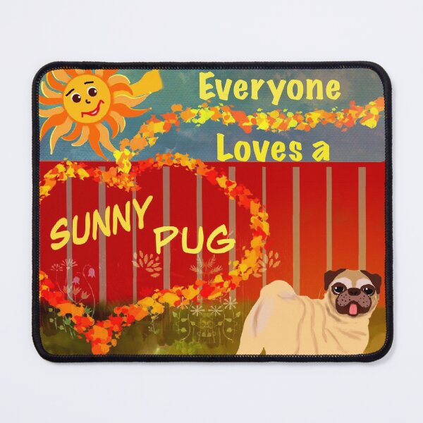 Item preview, Everyone Loves A Sunny Pug - Dog, Animals, Pets, Cute Dogs, Pups, Puppy designed and sold by blazegoldburst.