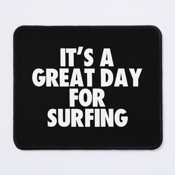 Item preview, It's a Great Day for Surfing designed and sold by kindxinn.