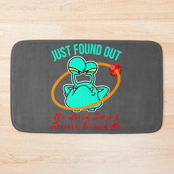 Item preview, just found out the world doesn't revolve around me designed and sold by arkantus.