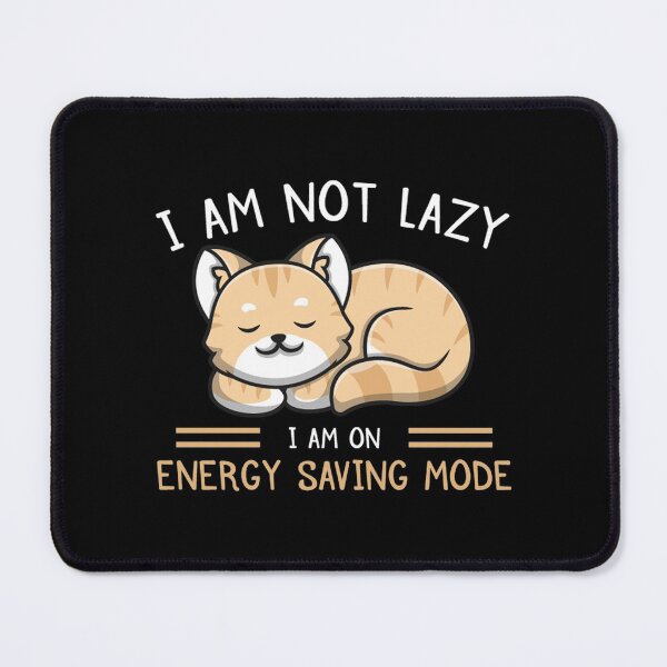 Item preview, cat i'm not lazy i'm on energy saving mode-funny animals typography designed and sold by Hartics.