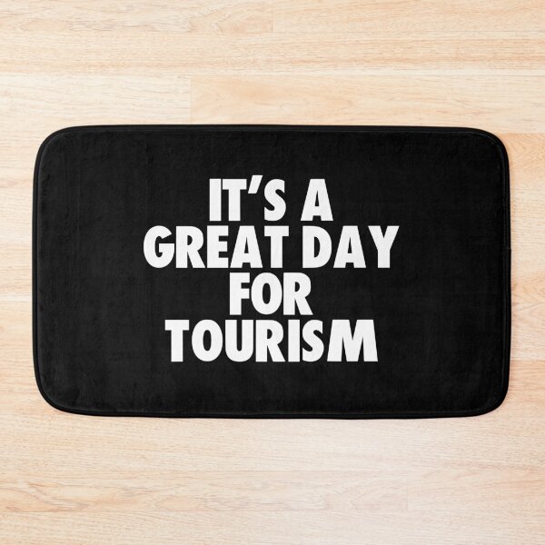 Item preview, It's a Great Day for Tourism designed and sold by kindxinn.