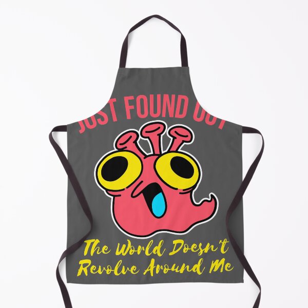 Item preview, just found out the world doesn't revolve around me designed and sold by arkantus.